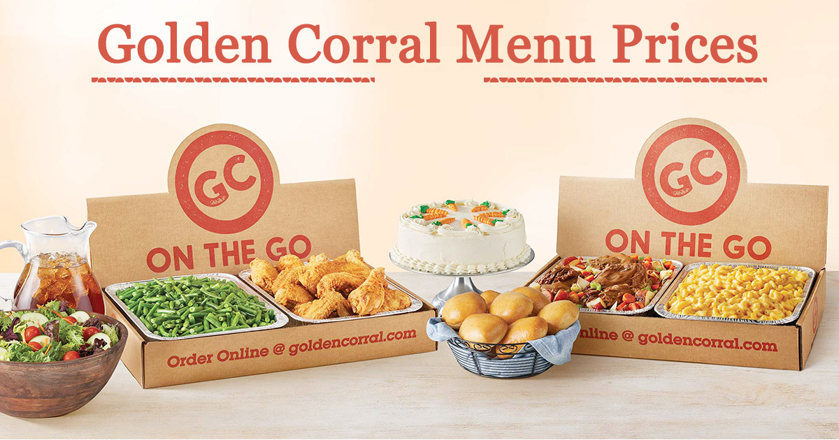 Top 10+ Golden Corral Prices For Adults