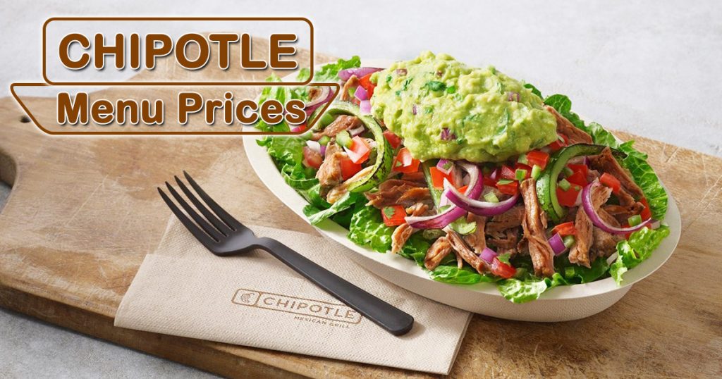Chipotle Menu Prices Have the Best Mexican Grill Food in Budget!
